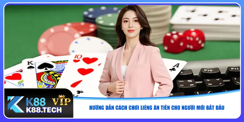 Hướng dẫn cách chơi liêng ăn tiền cho người mới bắt đầu